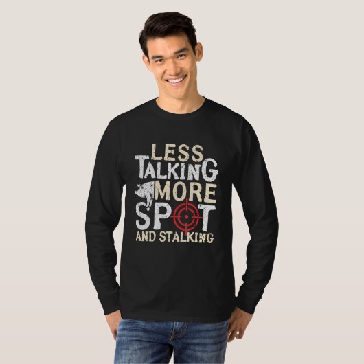 Less Talking More Spot And Stalking Hog Hunting Tシャツ (正面フル)