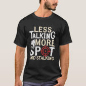 Less Talking More Spot And Stalking Hog Hunting Tシャツ (正面)