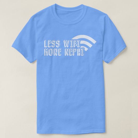 Less Wifiおもしろい More Nephi Ciplicate Mormon LDS H Tシャツ (デザイン正面)