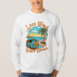 Less Work More Beach for Summer Vacation Tシャツ