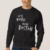 Less Work More Boston スウェットシャツ (正面)