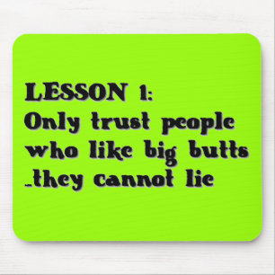 LESSON ONE ONLY TRUST PEOPLE WHO LOVE BIG PEOPLE T マウスパッド