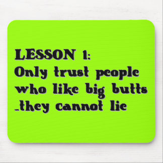 LESSON ONE ONLY TRUST PEOPLE WHO LOVE BIG PEOPLE T マウスパッド