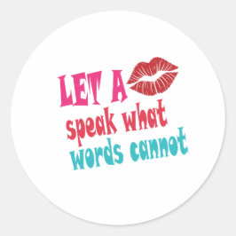 Let a kiss speak what words cannotT-Shirt ラウンドシール