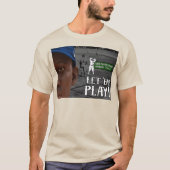 Let Em Play Tシャツ (正面)