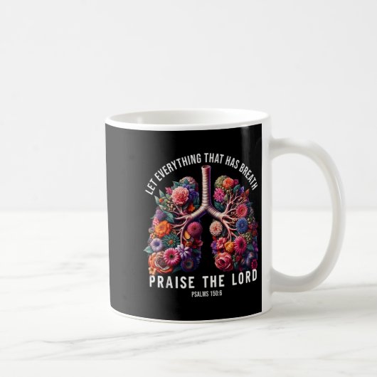 Let Everything That Has Breath Praise The Lord Tee コーヒーマグカップ (右)
