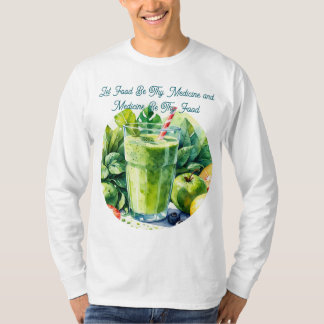 Let Food Be Thy Medicine Health Quote T-Shirt Tシャツ