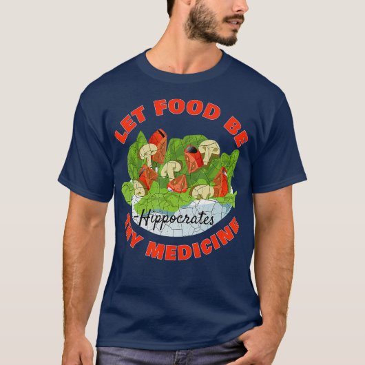 Let Food Be Thy Medicine Tシャツ (正面)
