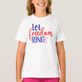 Let Freedomリングや輪7月4日Tシャツ子供へ Tシャツ (正面)