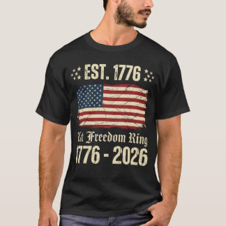 Let Freedom Ring 1776-2026 Vintage USA Flag Tシャツ