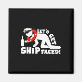 Let Get Ship Faced – 家族向けクルーズ船バケーション マグネット (正面)