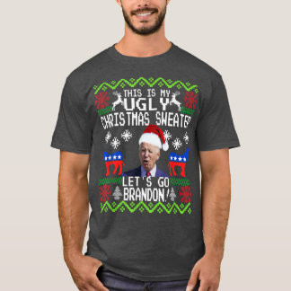Let Go 2024 Go Brandonこれは私の醜いクリスマスだ Tシャツ