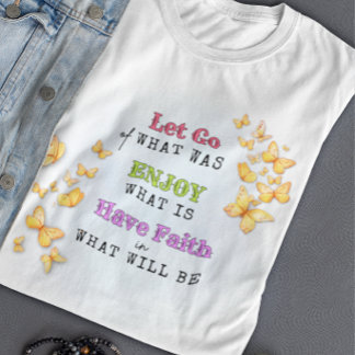 Let Go, Enjoy, Have Faith Motivational Tee トライブレンドＴシャツ