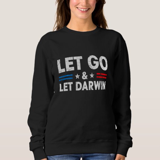 Let Go & Let Darwinトレンディーおもしろい皮肉Let S G スウェットシャツ (正面)