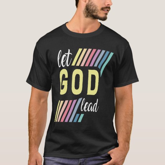 Let God Lead Tシャツ (正面)