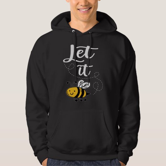 Let It Bee Bee Quotes Bee Costume Bee パーカ (正面)