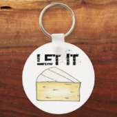 Let It Brie (Be) Creamy フランスの Cheeseグルメシェフ キーホルダー (正面)