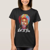 Let It Fro Afrocentric Black Pride Afro Hair Tシャツ (正面)
