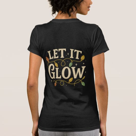 LET IT GLOW – Minimalist Winter Christmas Tee Tシャツ (裏面)