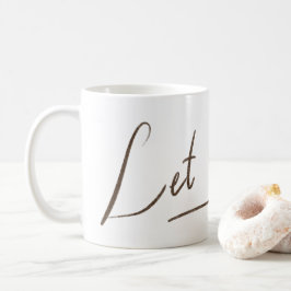 Let it Go マグカップ|ホワイト カリグラフィー コーヒーマグカップ