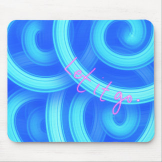 Let It Go Mouse Pad – Blue Swirl Motivational Desk マウスパッド