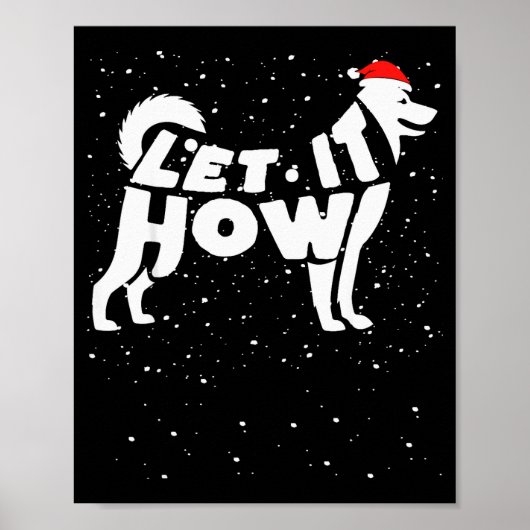 Let It Howl Snow Funny Pun Winter Siberian Husky C ポスター (正面)