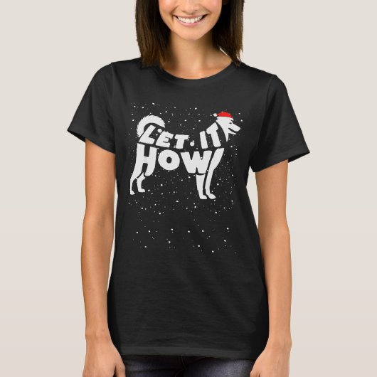 Let It Howl Snow Funny Pun Winter Siberian Husky C Tシャツ (正面)