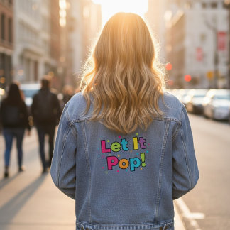 Let It Pop! Denim Jacket デニムジャケット