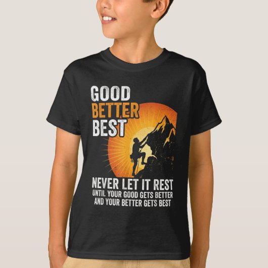 Let It Rest Never Till Better Good Good Gets Humor Tシャツ (正面)
