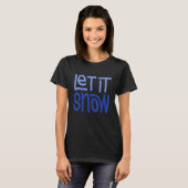 Let it Snow 2 Tシャツ (正面フル)