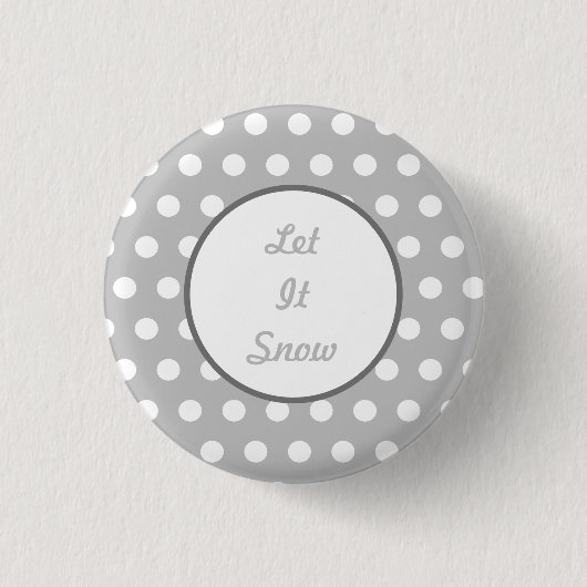 Let It Snow Button (Gray & White) 缶バッジ (正面)