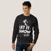 Let It Snow Now  Snow Skiing Sport スウェットシャツ (正面フル)
