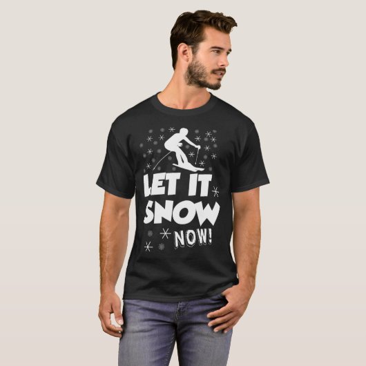 Let It Snow Now  Snow Skiing Sport Tシャツ (正面フル)