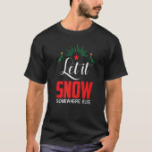 Let It Snow Somewhere Else Santa Claus X-Max Premi Tシャツ (正面)