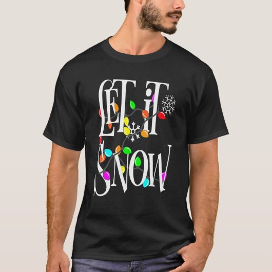 Let It Snow Somewhere Else Tシャツ (正面)