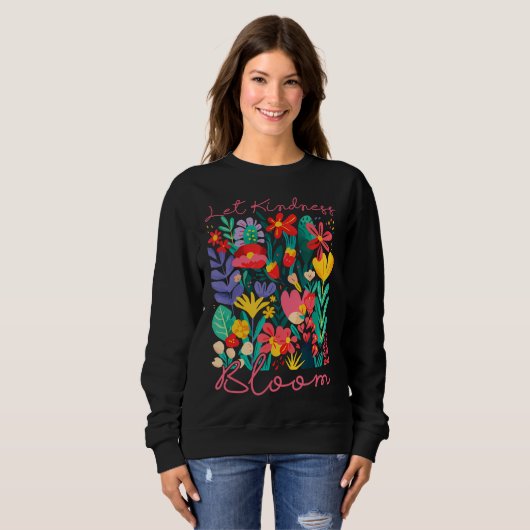 Let kindness bloom. Sweatshirt スウェットシャツ (正面フル)