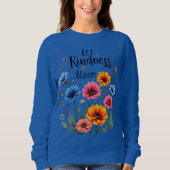 Let kindness bloom. Sweatshirt スウェットシャツ (正面)
