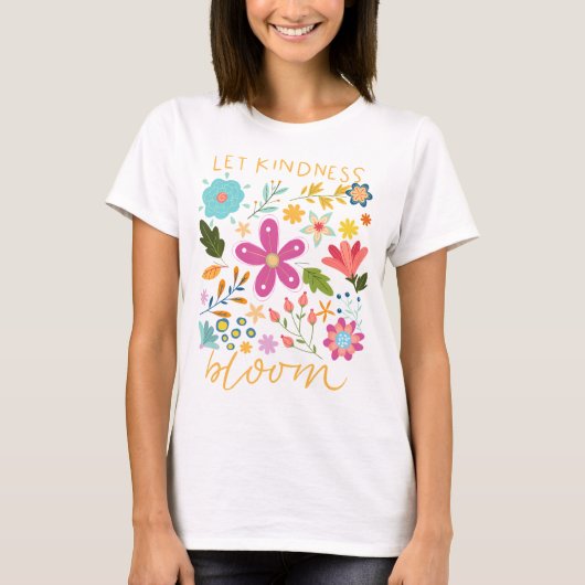 Let kindness bloom.  tシャツ (正面)