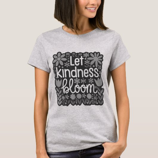 Let kindness bloom tシャツ (正面)