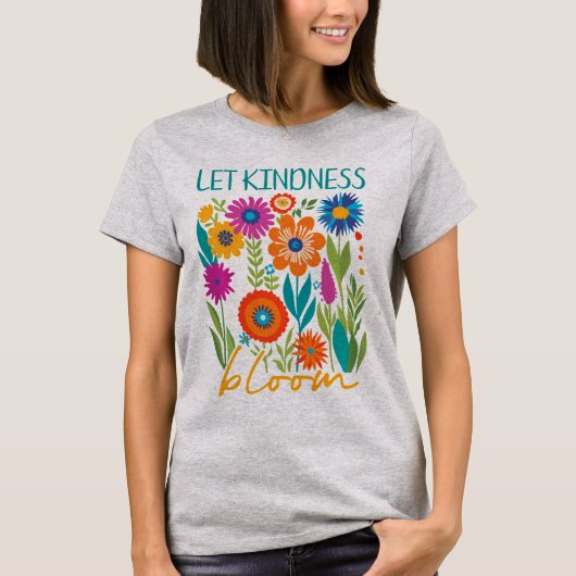 Let kindness bloom.  tシャツ (正面)