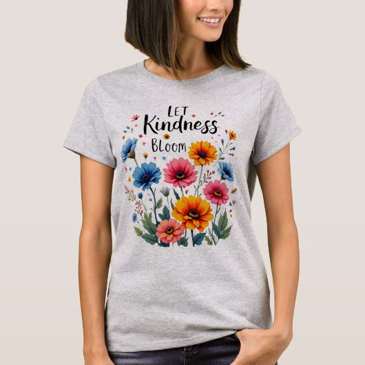 Let kindness bloom.  tシャツ (正面)