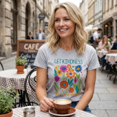 Let kindness bloom.  tシャツ