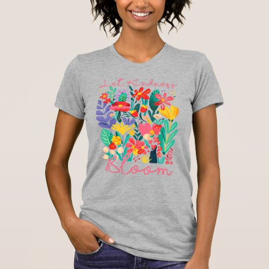 Let kindness bloom.  tシャツ (正面)