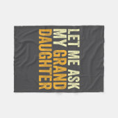 Let Me Ask My Granddaughter Funny Grandpa Sarcasti フリースブランケット (正面(横))