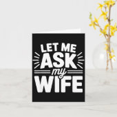 Let Me Ask My Wife Bold Marriage Joke Clic Relatio カード (黄色い花)