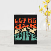 Let Me Ask My Wife Funny Marriage Humor Quote  カード (黄色い花)