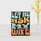Let Me Ask My Wife Funny Marriage Humor Quote カード (黄色い花)