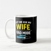 Let Me Ask My Wife Funny Retro Dad Father Husband  コーヒーマグカップ (左)