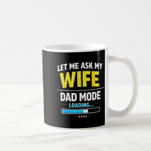 Let Me Ask My Wife Funny Retro Dad Father Husband  コーヒーマグカップ (右)