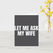 Let Me Ask My Wife She Said No Funny Couple Matchi カード (黄色い花)
